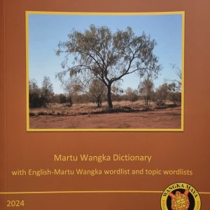 Martu Wangka Dictionary with English-Martu Wangka Wordlist and Topic Wordlists