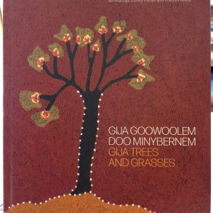Gija Goowoolem doo Minybernem – Gija Trees and Grasses